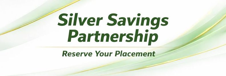 Text reads: Silver Savings Partnership. Reserve Your Placement. The background is white with green and gold swooshes.