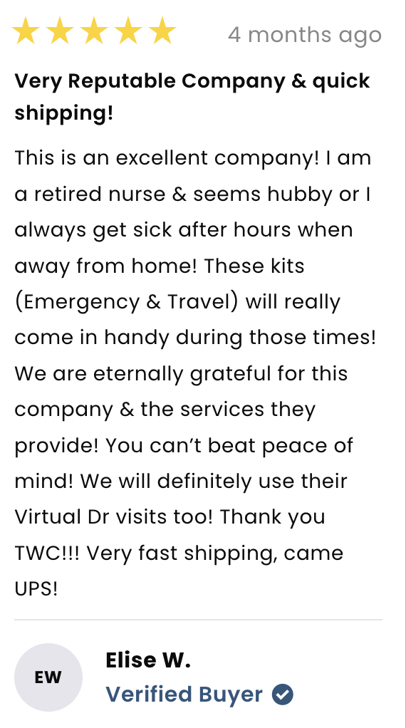 A five-star review titled Very Reputable Company & quick shipping! praises a company for excellent service and fast shipping. The reviewer, a retired nurse, appreciates emergency and travel kits and virtual doctor visits. Reviewer: Elise W.