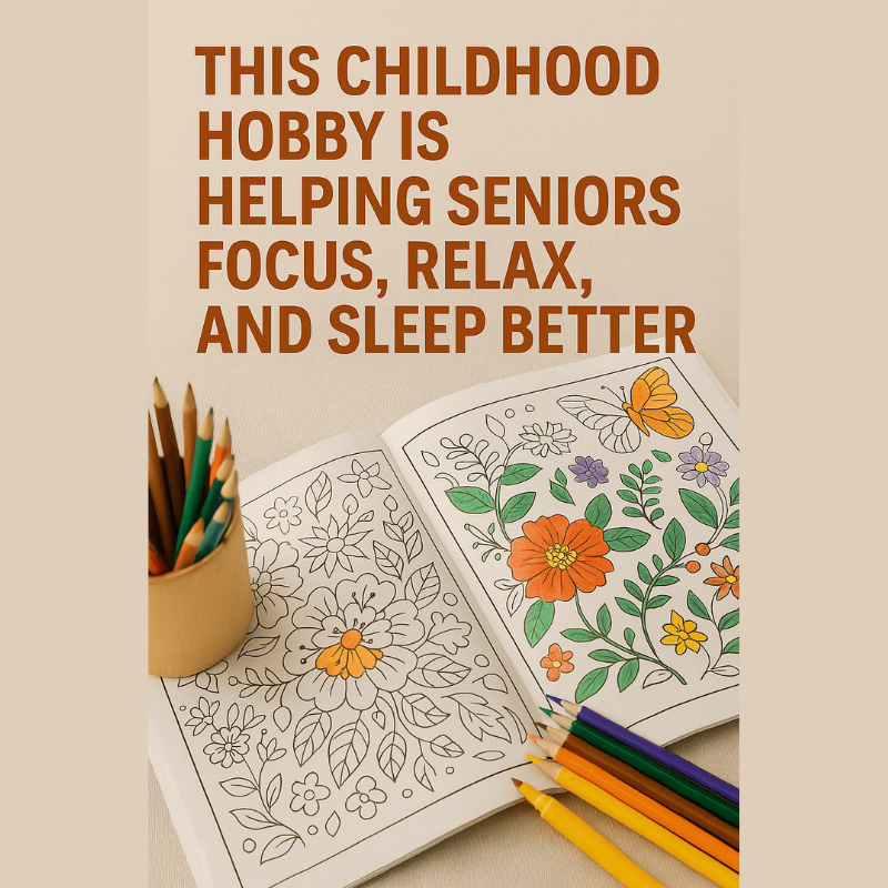 Coloring book with text An open adult coloring book featuring colorful flower and butterfly designs, with a container of colored pencils and a message that reads, 'This childhood hobby is helping seniors focus, relax, and sleep better.